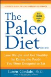 Paleo Diet Lose Weight and Get Healthy by Eating the Foods You Were Designed to Eat cover art