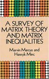 Survey of Matrix Theory and Matrix Inequalities 2010 9780486671024 Front Cover
