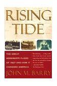 Rising Tide The Great Mississippi Flood of 1927 and How It Changed America 1998 9780684840024 Front Cover