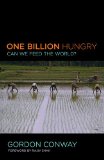One Billion Hungry Can We Feed the World? cover art