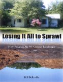 Losing It All to Sprawl How Progress Ate My Cracker Landscape  9780813035024 Front Cover