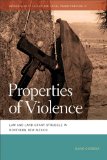 Properties of Violence Law and Land Grant Struggle in Northern New Mexico  9780820345024 Front Cover