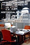Historical Research in Archives A Practical Guide  9780872292024 Front Cover