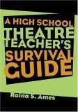 High School Theatre Teacher's Survival Guide  cover art