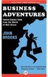 Business Adventures Twelve Classic Tales from the World of Wall Street 2014 9781504000024 Front Cover