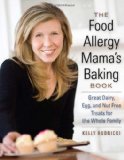 Food Allergy Mama's Baking Book Great Dairy-, Egg-, and Nut-Free Treats for the Whole Family 2009 9781572841024 Front Cover