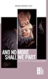 And No More Shall We Part 2012 9781849435024 Front Cover