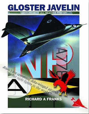 Gloster Javelin The RAF's First Delta Wing Fighter  9781905414024 Front Cover