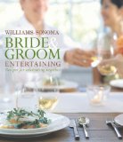 Williams-Sonoma Bride and Groom Entertaining  9781934533024 Front Cover