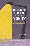 Belonging Through a Culture of Dignity Keys to Successful Implementation  9781950089024 Front Cover