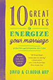 10 Great Dates to Energize Your Marriage Updated and Expanded Edition  9780310344025 Front Cover