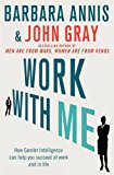 Work with Me How Gender Intelligence Can Help You Succeed at Work and in Life  9780349405025 Front Cover