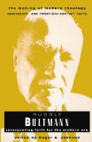 Rudolf Bultmann Interpreting Faith for the Modern Era 1991 9780800634025 Front Cover