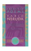 Selected Poems: Pablo Neruda 1994 9780802151025 Front Cover