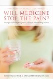 Will Medicine Stop the Pain? Finding God's Healing for Depression, Anxiety, and Other Troubling Emotions cover art