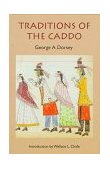 Traditions of the Caddo 1997 9780803266025 Front Cover
