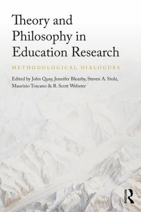 Theory and Philosophy in Education Research Methodological Dialogues 2018 9780815386025 Front Cover