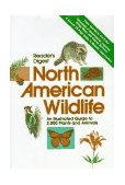 North American Wildlife An Illustrated Guide to 2,000 Plants and Animals  9780895771025 Front Cover