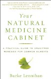 Your Natural Medicine Cabinet A Practical Guide to Drug-Free Remedies for Common Ailments cover art