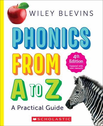 Phonics from a to Z, 4th Edition A Practical Guide 4th 9781338879025 Front Cover