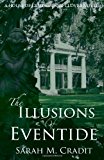 Illusions of Eventide 2013 9781494267025 Front Cover