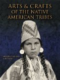 Arts and Crafts of the Native American Tribes  9781554079025 Front Cover