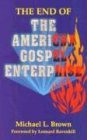 End of the American Gospel Enterprise 1993 9781560430025 Front Cover