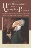 Hard-Nosed Advice from a Cranky Law Professor How to Succeed in Law School cover art