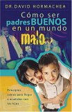 Padres Buenos en un Mundo Malo 2007 9781602550025 Front Cover