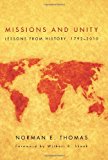 Missions and Unity Lessons from History, 1792--2010 2010 9781608996025 Front Cover