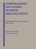 Corporations and Other Business Organizations: Statutes, Rules, Materials and Forms, 2015 cover art