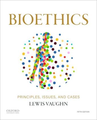 Bioethics Principles, Issues, and Cases 5th 9780197609026 Front Cover