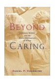 Beyond Caring Hospitals, Nurses, and the Social Organization of Ethics cover art