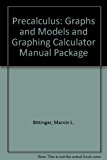 Precalculus Graphs and Models and Graphing Calculator Manual Package 4th 9780321675026 Front Cover