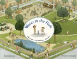 Water in the Park A Book about Water and the Times of the Day 2013 9780375870026 Front Cover
