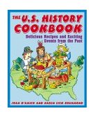 U. S. History Cookbook Delicious Recipes and Exciting Events from the Past 2003 9780471136026 Front Cover