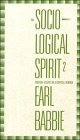 Sociological Spirit Critical Essays in a Critical Science 2nd 1993 Revised  9780534202026 Front Cover