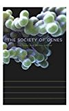 Society of Genes  9780674425026 Front Cover