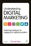 Understanding Digital Marketing Marketing Strategies for Engaging the Digital Generation 3rd 9780749471026 Front Cover