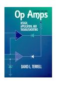 Op Amps Design, Application, and Troubleshooting