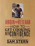 Virgin to Veteran How to Get Cooking with Confidence 2013 9780762788026 Front Cover