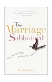 Marriage Sabbatical The Journey That Brings You Home 2002 9780767910026 Front Cover