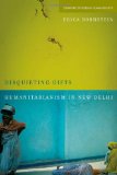 Disquieting Gifts Humanitarianism in New Delhi cover art