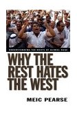 Why the Rest Hates the West Understanding the Roots of Global Rage cover art