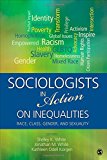 Sociologists in Action on Inequalities Race, Class, Gender, and Sexuality cover art