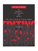 Editing by Design For Designers, Art Directors, and Editors--The Classic Guide to Winning Readers cover art