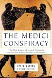 Medici Conspiracy The Illicit Journey of Looted Antiquities - From Italy's Tomb Raiders to the World's Greatest Museums  9781586484026 Front Cover