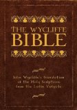 Wycliffe Bible John Wycliffe's translation of the Holy Scriptures from the Latin Vulgate 2009 9781600391026 Front Cover