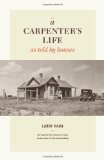 Carpenter's Life As Told by Houses 2011 9781600854026 Front Cover