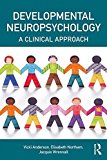 Developmental Neuropsychology A Clinical Approach 2nd 9781848722026 Front Cover